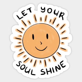 Let Your Soul Shine Sticker